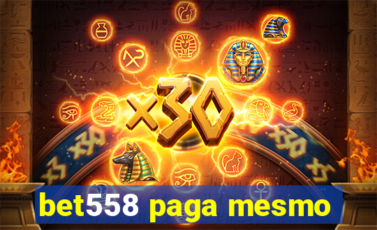 bet558 paga mesmo